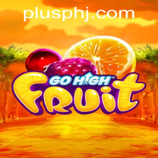 Exploring the Exciting World of GoHighFruit: A New Dimension in Gaming
