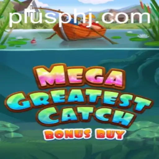 Experience Thrilling Adventures with MegaGreatestCatchBonusBuy