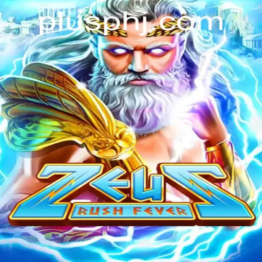 Unveiling ZeusRushFever: A Mythological Gaming Adventure by Plusph